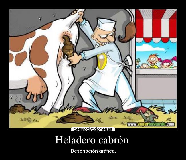 Heladero cabrón - Descripción gráfica.