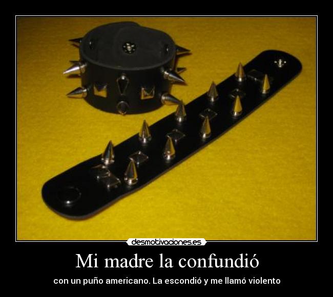 Mi madre la confundió -