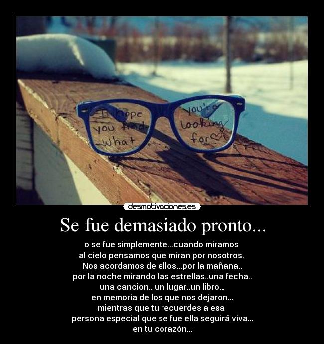 Se fue demasiado pronto... - 
