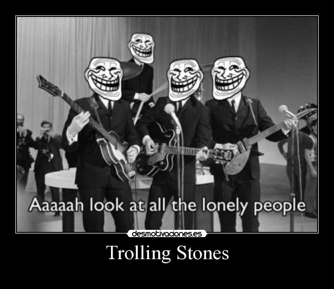 Trolling Stones -