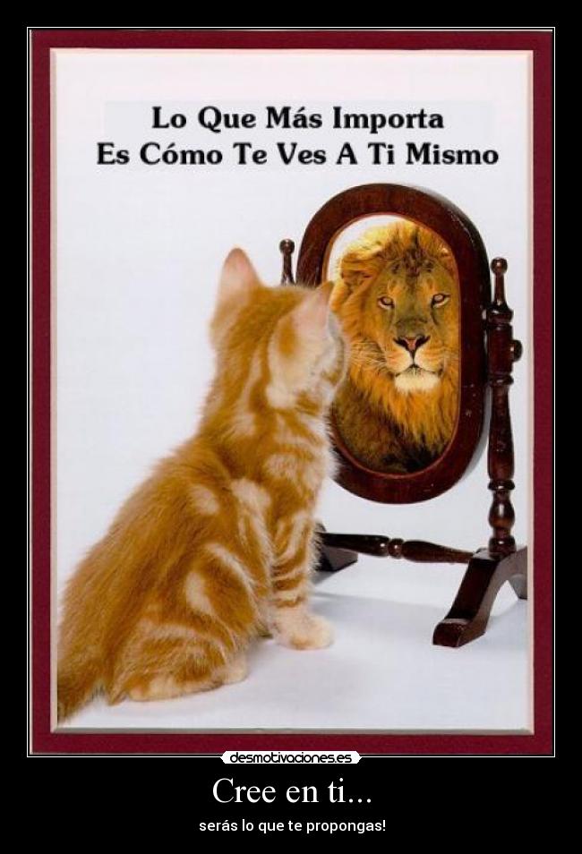 Cree en ti... -