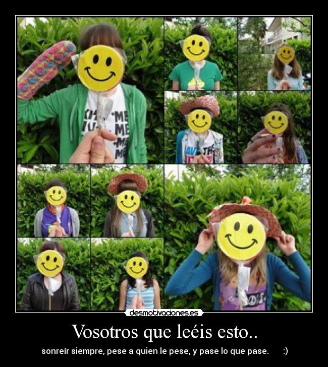 Vosotros que leéis esto.. -