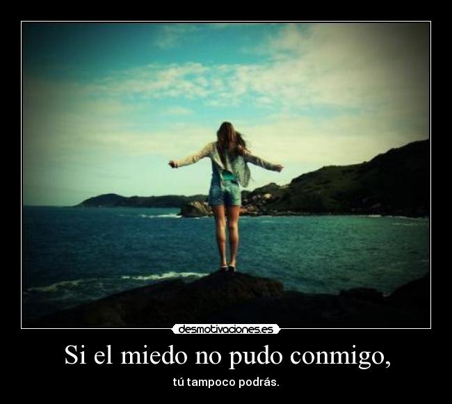 Si el miedo no pudo conmigo, - 