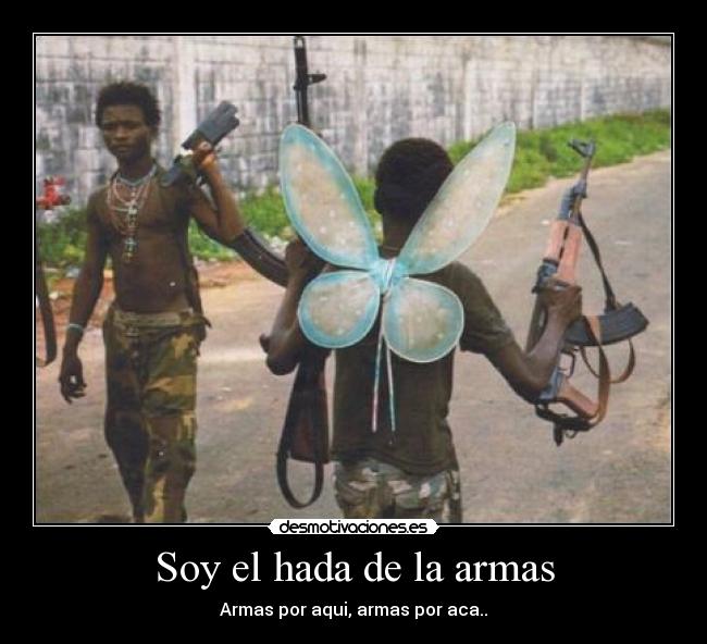 Soy el hada de la armas -