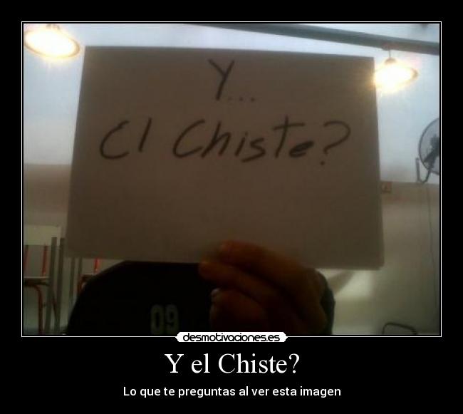 Y el Chiste? - 