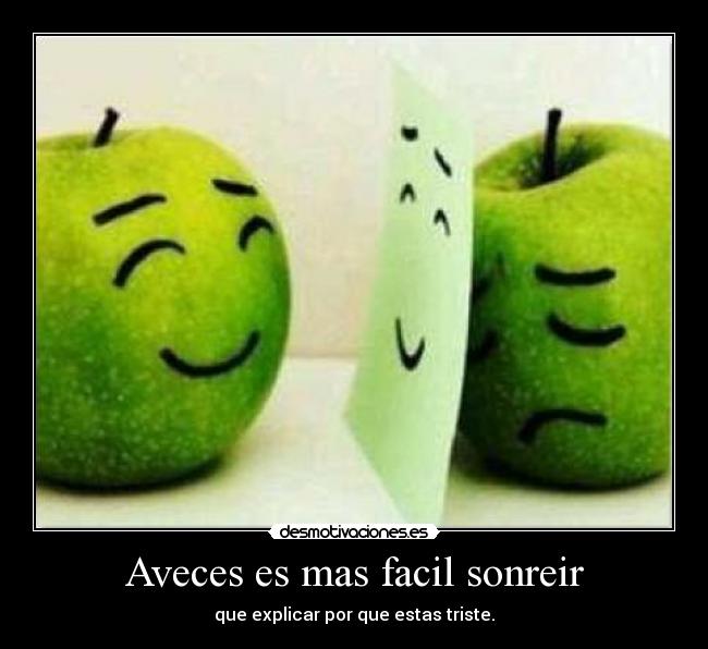 Aveces es mas facil sonreir -