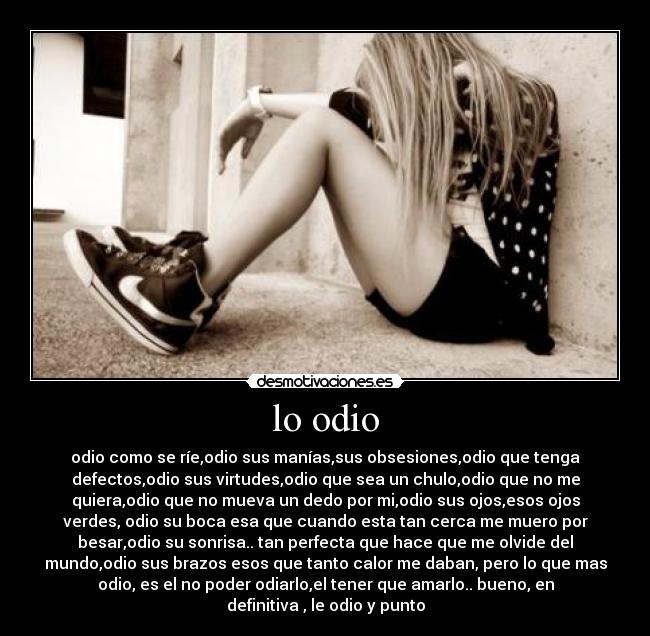 lo odio -
