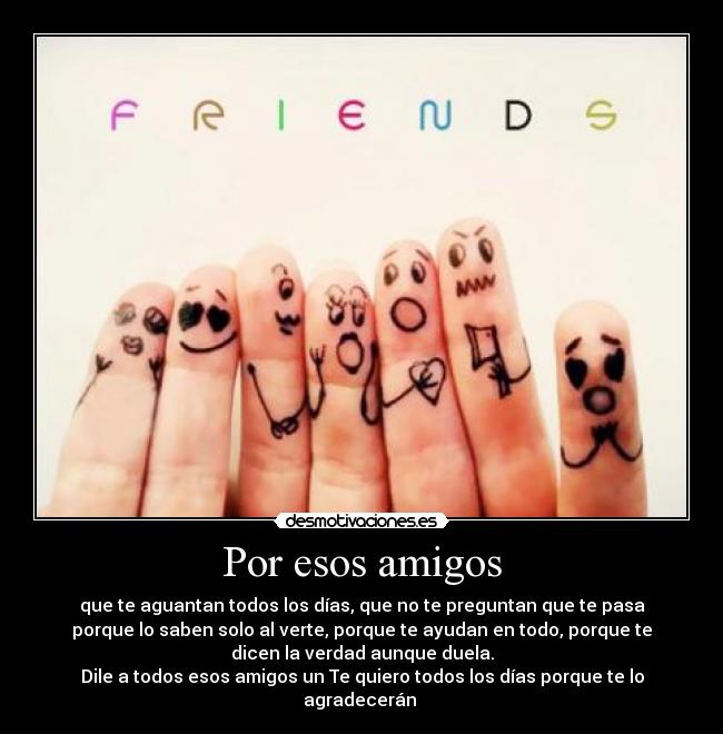 Por esos amigos -