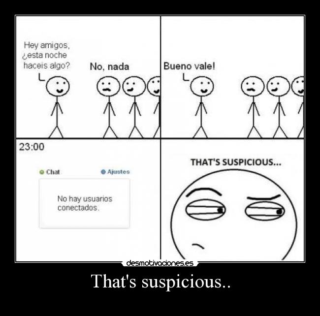 Thats suspicious.. -