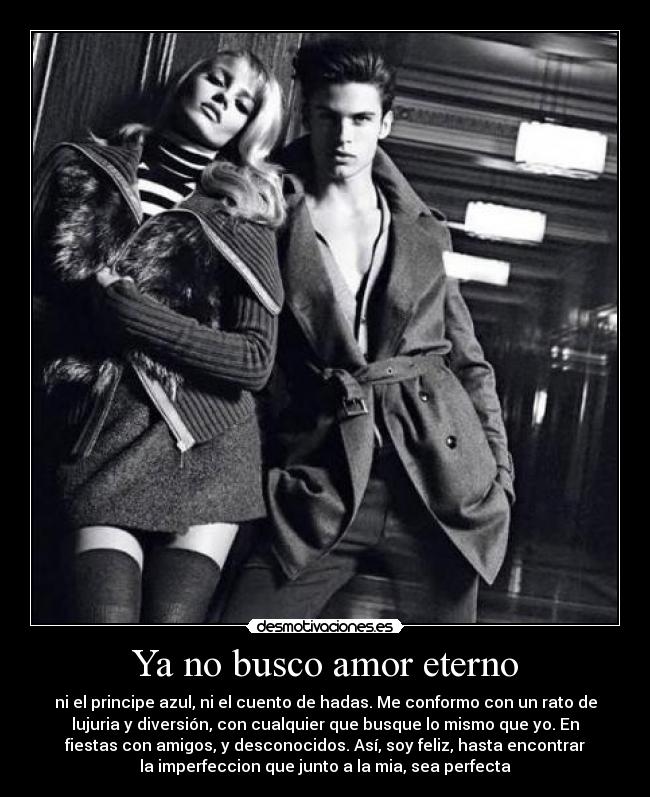Ya no busco amor eterno -