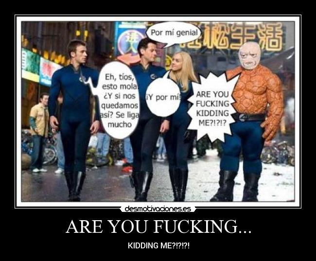 ARE YOU FUCKING... - 