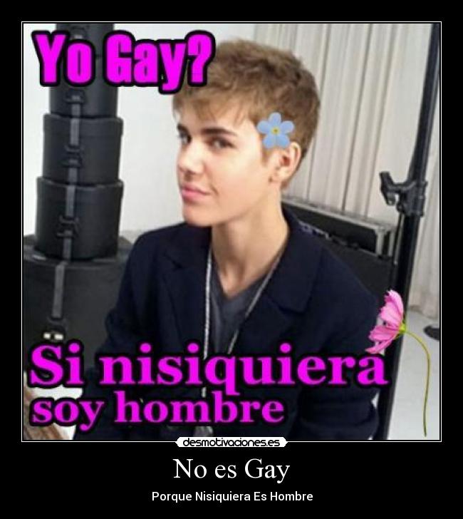 No es Gay - Porque Nisiquiera Es Hombre