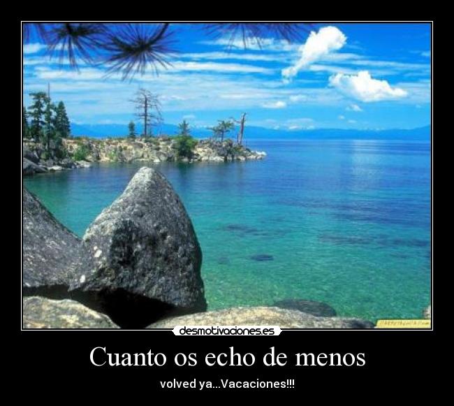 Cuanto os echo de menos - volved ya...Vacaciones!!!