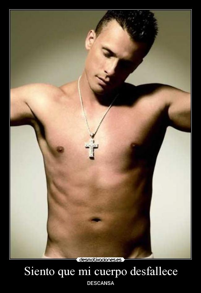 Siento que mi cuerpo desfallece -