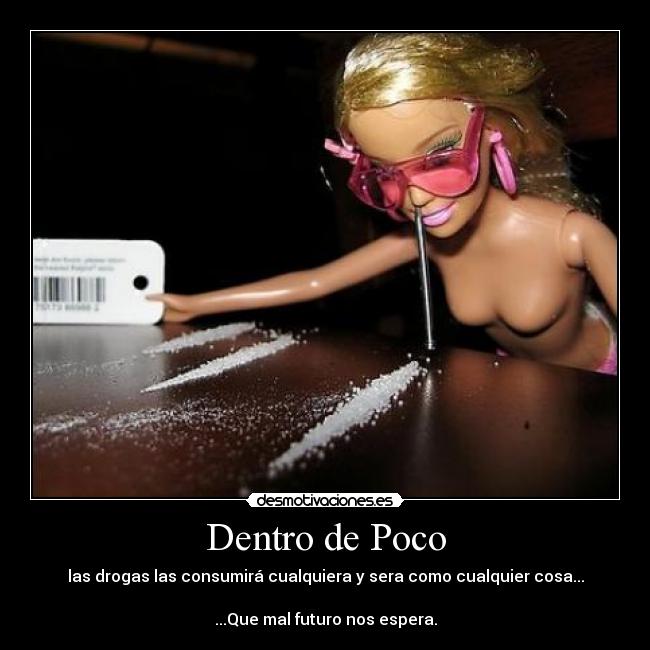 carteles drogas barbie futuro desmotivaciones