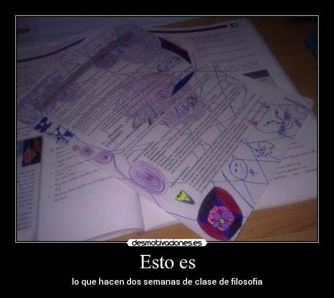 Esto es - lo que hacen dos semanas de clase de filosofia