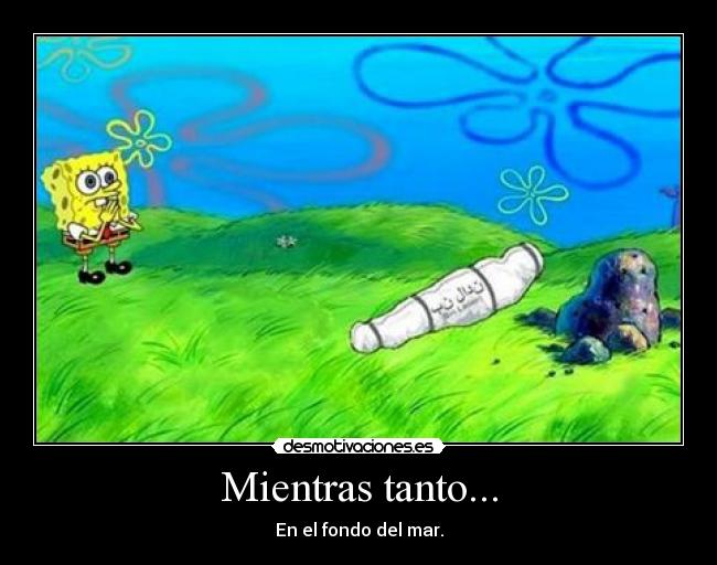 Mientras tanto... - En el fondo del mar.