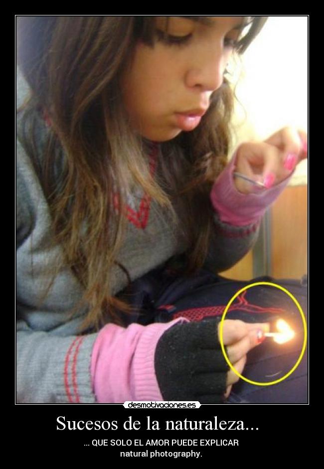 Sucesos de la naturaleza...   - ... QUE SOLO EL AMOR PUEDE EXPLICAR ♥
natural photography. 