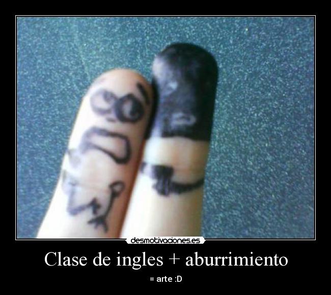 Clase de ingles + aburrimiento - = arte :D