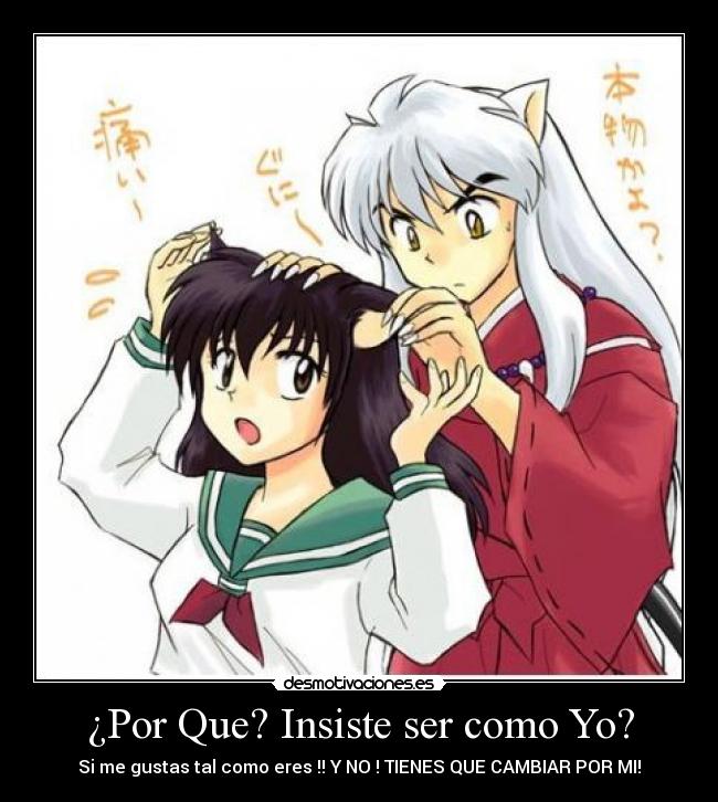¿Por Que? Insiste ser como Yo? - 