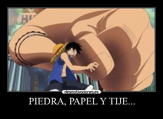 PIEDRA, PAPEL Y TIJE... - 