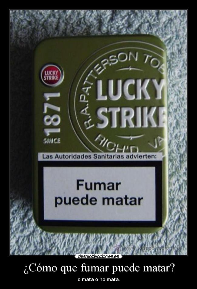 ¿Cómo que fumar puede matar? - 