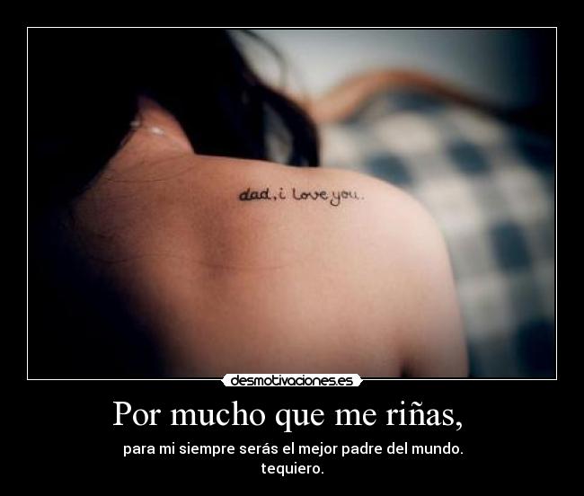 Por mucho que me riñas,  - 