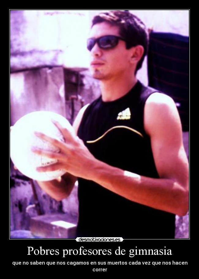 Pobres profesores de gimnasia - 