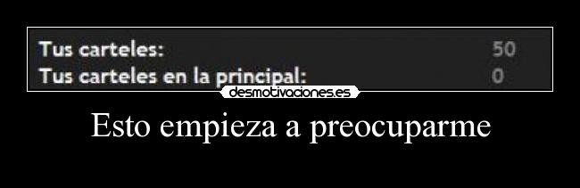 Esto empieza a preocuparme -