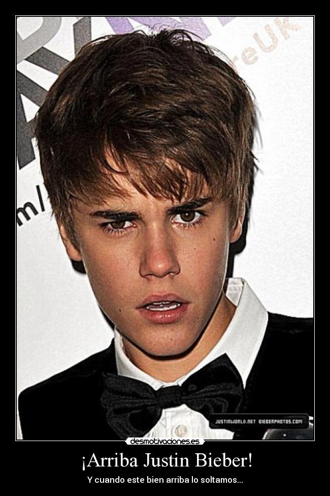 ¡Arriba Justin Bieber! -