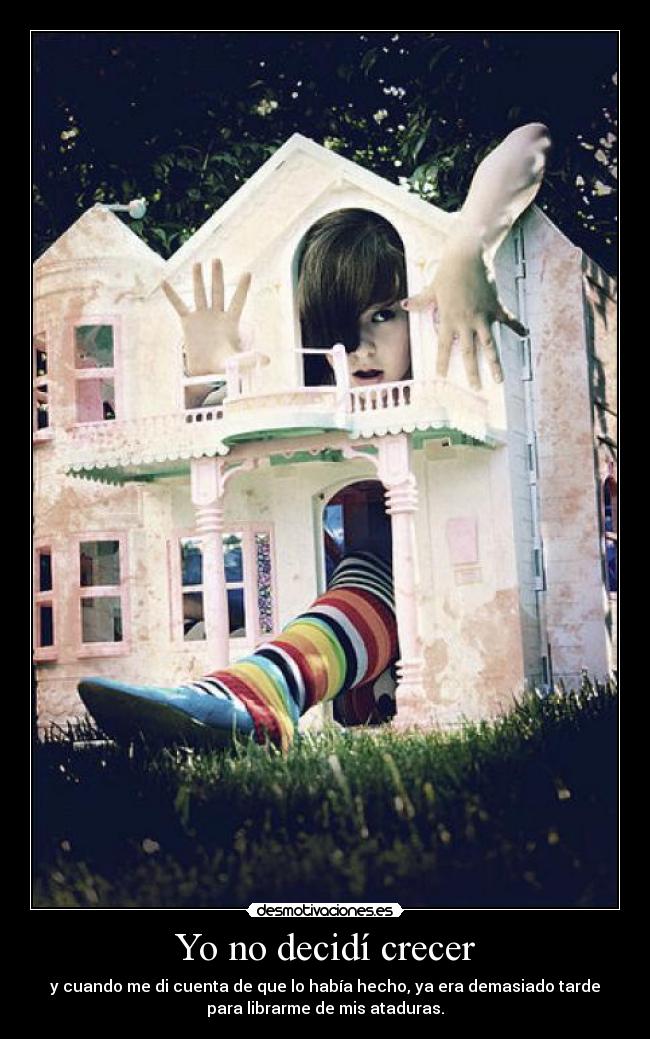 Yo no decidí crecer - 