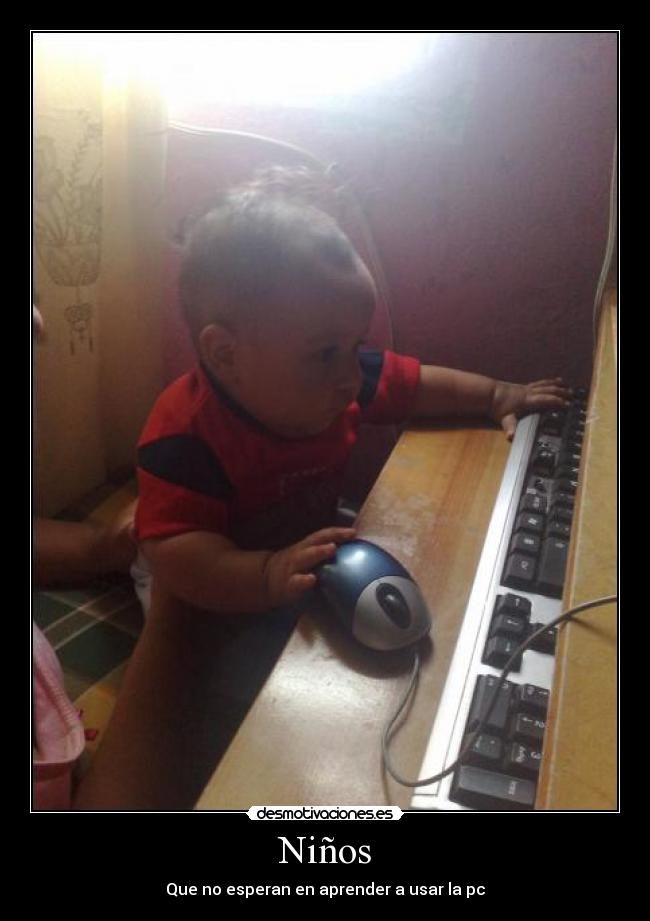 Niños - Que no esperan en aprender a usar la pc