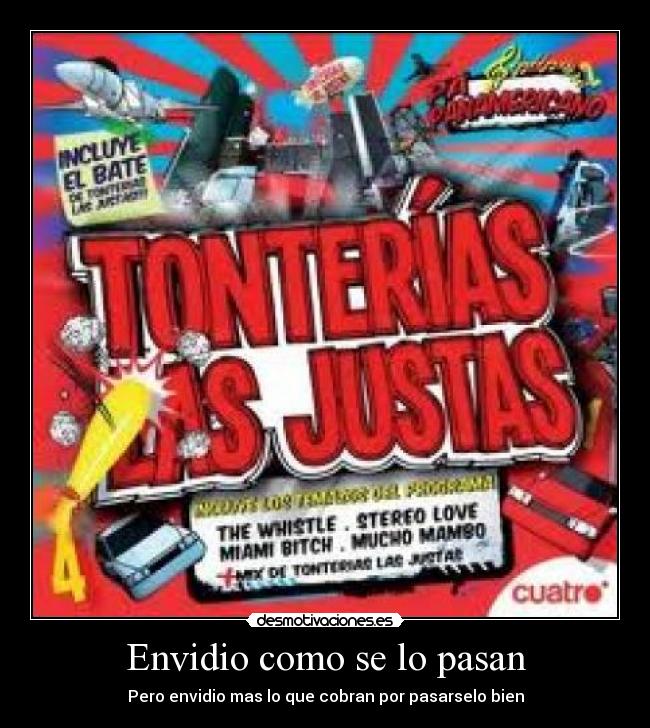 Envidio como se lo pasan -