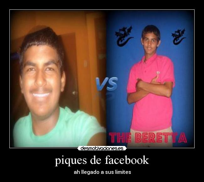 piques de facebook - ah llegado a sus limites