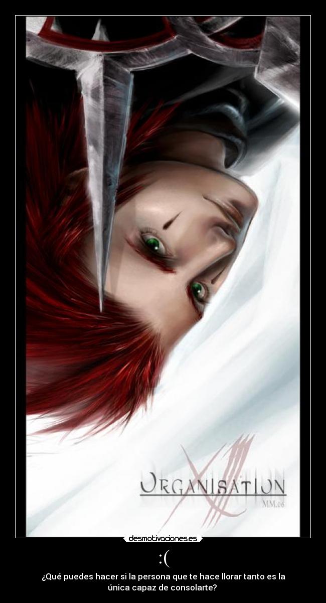 :( - ¿Qué puedes hacer si la persona que te hace llorar tanto es la
única capaz de consolarte?