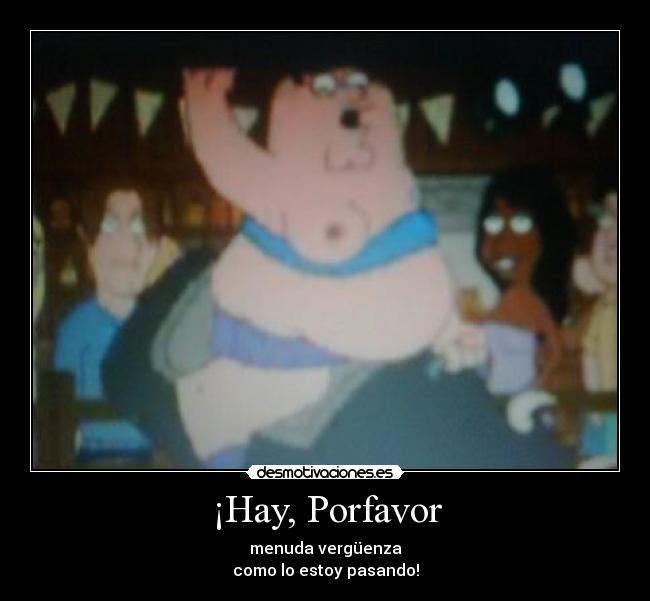¡Hay, Porfavor -