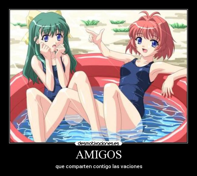 AMIGOS - que comparten contigo las vaciones