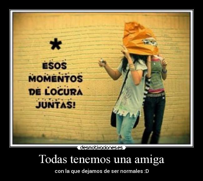 Todas tenemos una amiga - 