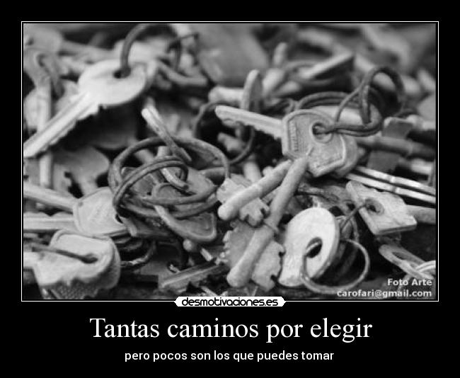 Tantas caminos por elegir - pero pocos son los que puedes tomar