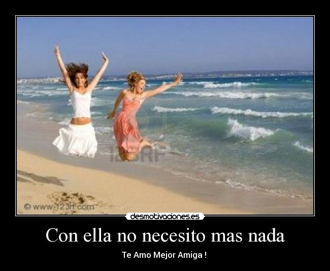 Con ella no necesito mas nada -