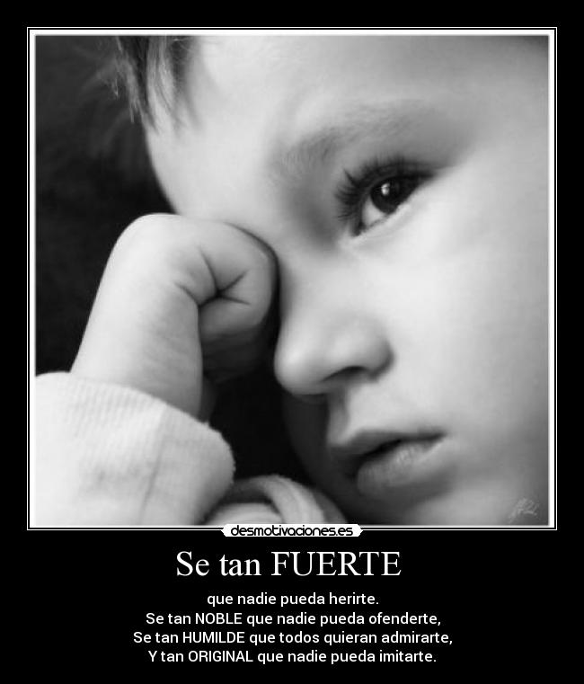 carteles fuertehumildeoriginal desmotivaciones