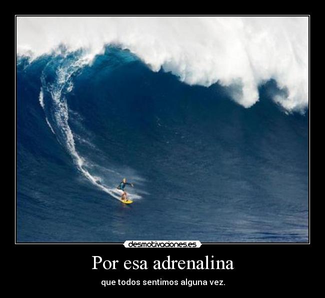 Por esa adrenalina - 