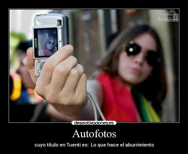 Autofotos - cuyo título en Tuenti es: Lo que hace el aburrimiento