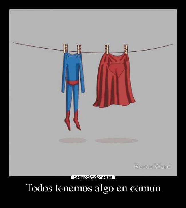 Todos tenemos algo en comun -