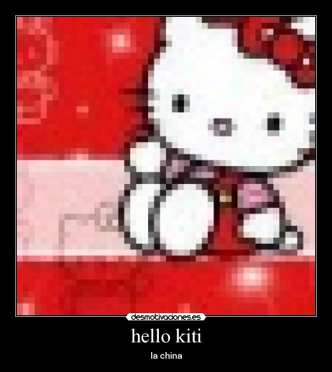 carteles hello kiti china desmotivaciones