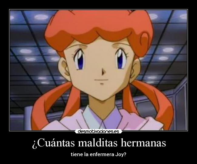 ¿Cuántas malditas hermanas - tiene la enfermera Joy?