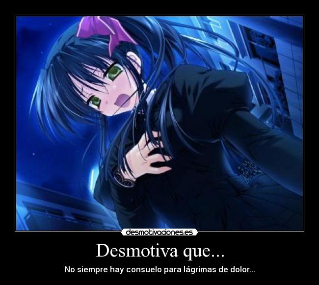 Desmotiva que... - No siempre hay consuelo para lágrimas de dolor...