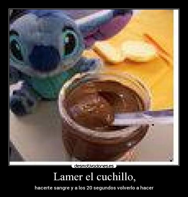 Lamer el cuchillo, - 