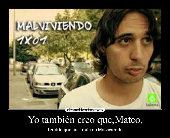 Yo también creo que,Mateo, - 