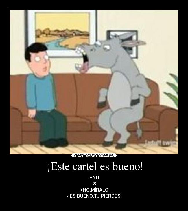 ¡Este cartel es bueno! -